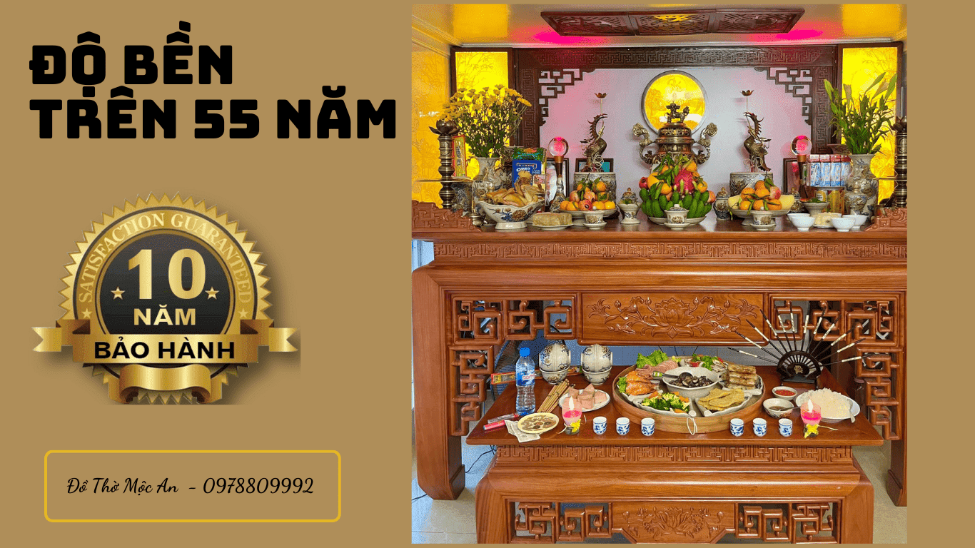 Đồ Thờ Mộc An cam kết Bảo Hành 10 Năm cho Mọi Sản Phẩm